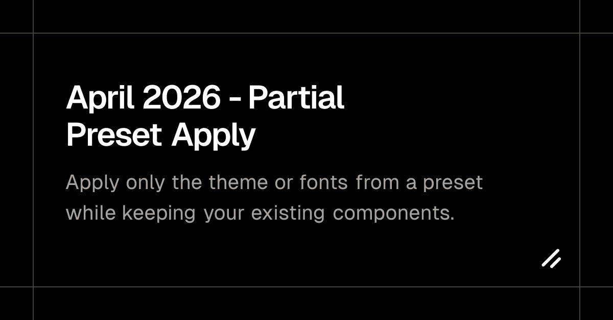 April 2026 - Partial Preset Apply