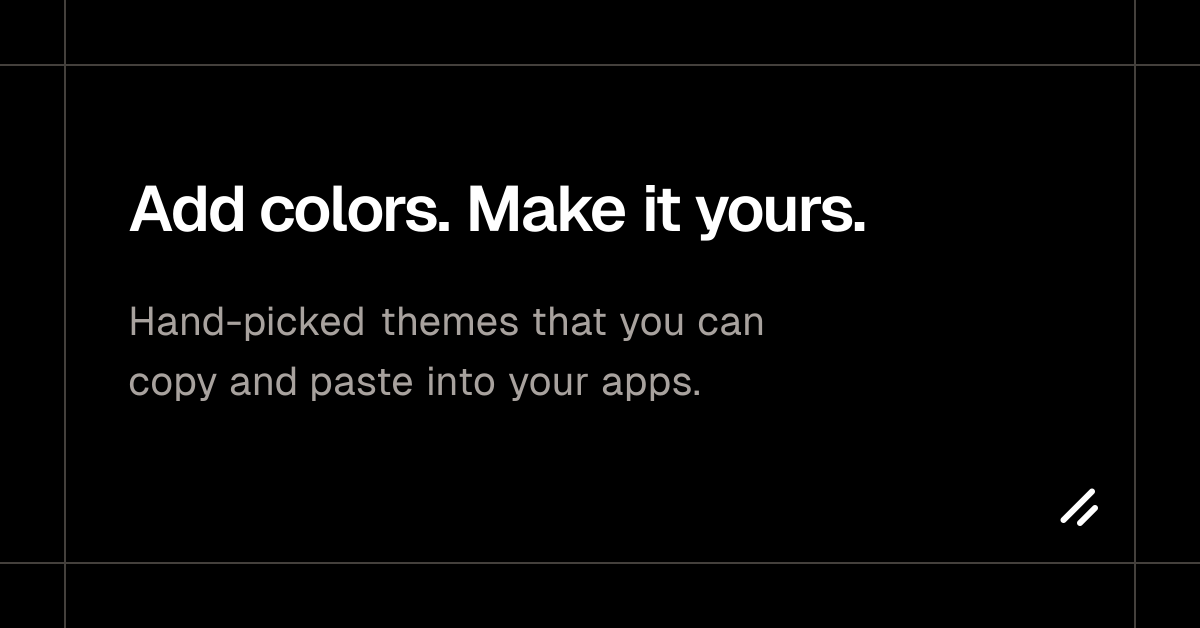 Add colors. Make it yours. - shadcn/ui