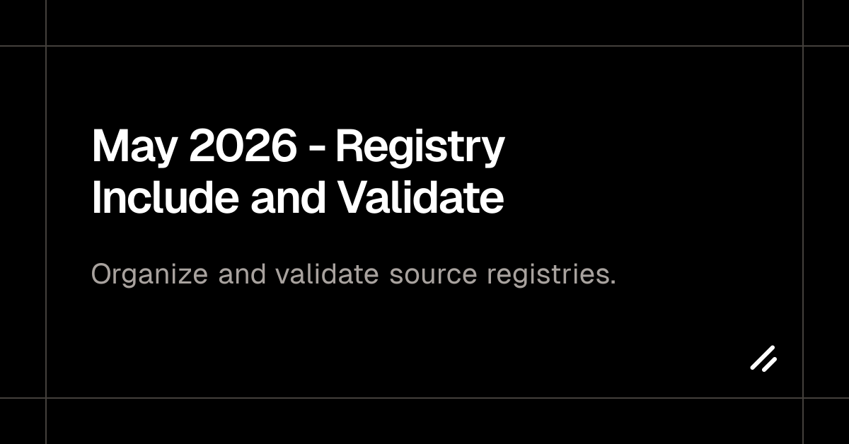 May 2026 - Registry Include and Validate