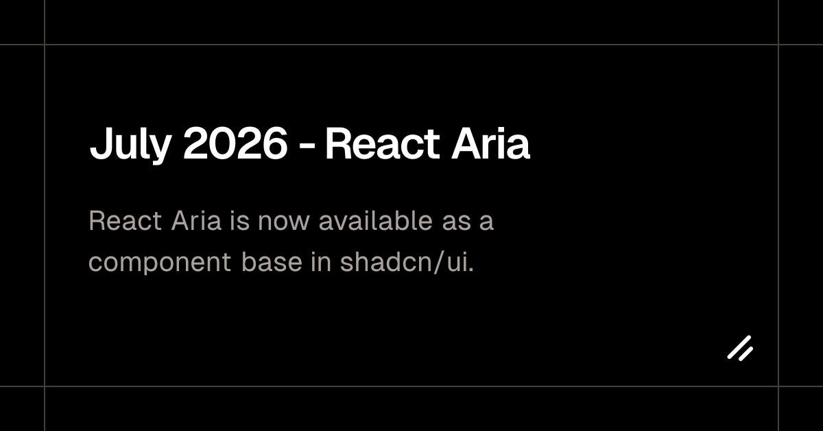 July 2026 - React Aria