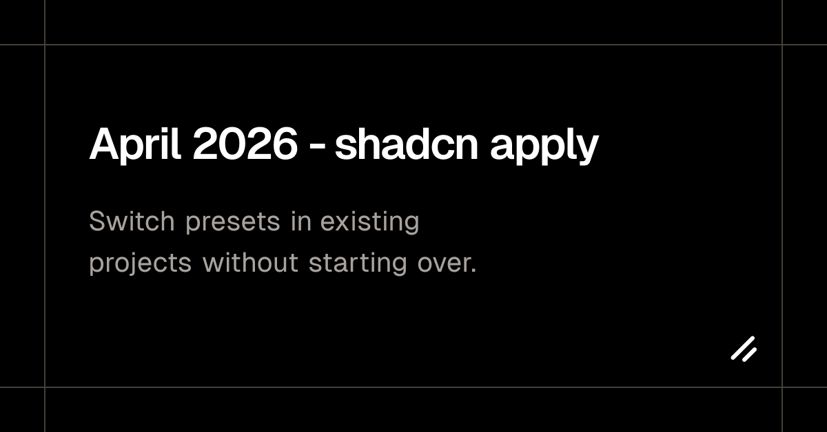 April 2026 - shadcn apply